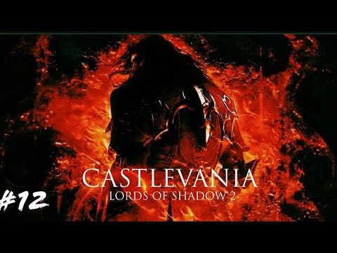 Castlevania : Lords Of Shadow 2 (Part 12) Walkthrough PC