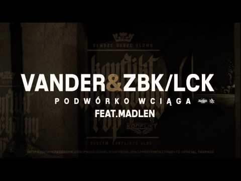 VANDER /KONFLIKT - PODWÓRKO WCIĄGA Feat. ZBK/LCK, MADLEN