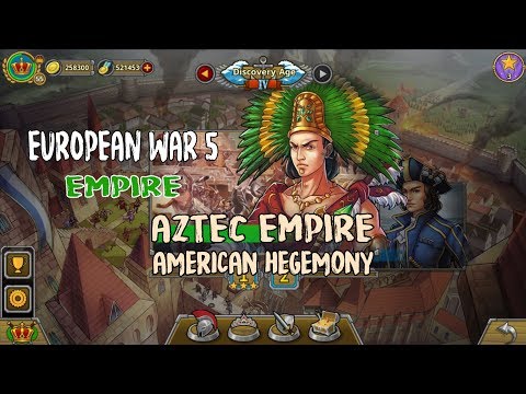European War 5 : Empire Aztec Empire - American Hegemony