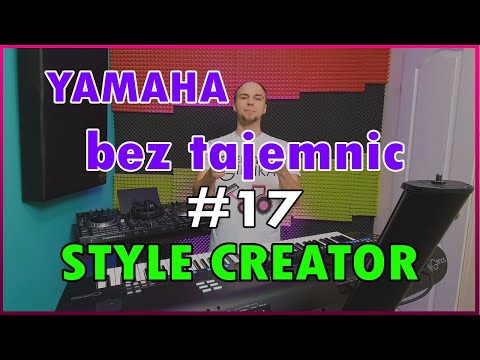 🎹 Yamaha bez tajemnic #17 🎹 - Style Creator Genos, SX700, SX900