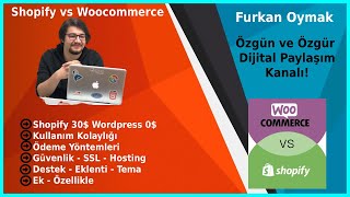 Shopify mı ? Wordpress Woocommerce mi ? - En detaylı anlatım! - Sizin için hangi