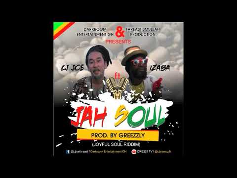 CJ JOE - JAH SOUL feat. IZABA [JOYFUL SOUL RIDDIM] 2018
