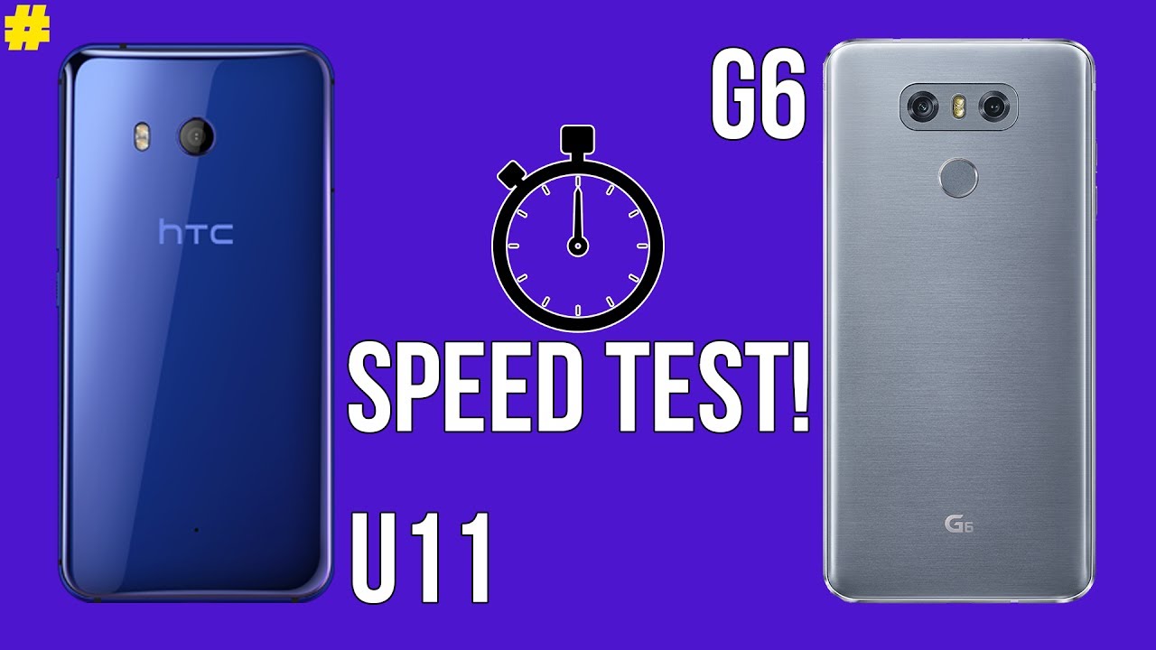 HTC U11 vs LG G6 Speed Test: Is the Snapdragon 835 Worth it?