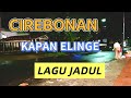 TARLING CIREBONAN Kapan Elinge
