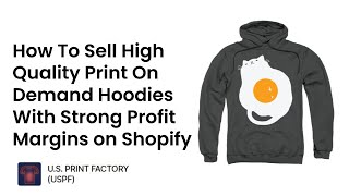 How to Sell High Quality POD Hoodies On Shopify