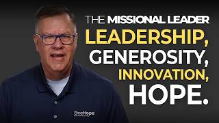 Lessons from Year One: What It Takes to Lead On Mission Today