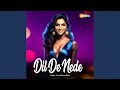 Dil De Nede