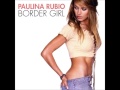 Paulina Rubio - Don't Say Goodbye