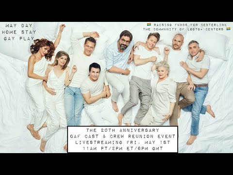 MAY DAY HOME STAY GAY PLAY - The 20th Anniversary Queer As Folk Cast & Crew Reunion Event