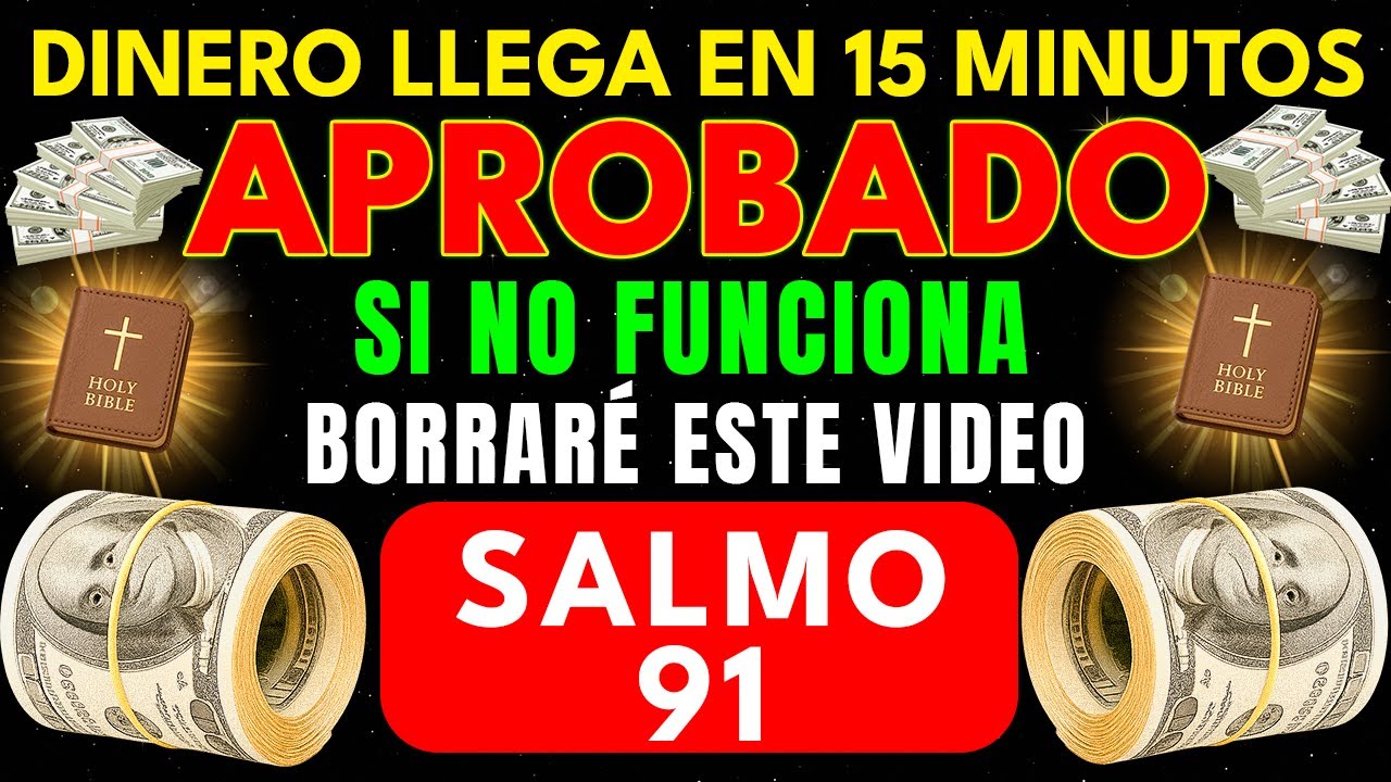 DIOS DICE REPITE ESTO SOLO UNA VEZ Y EN 15 MINUTOS EL DINERO LLEGARÁ A TU VIDA  SALMO 91 PODEROSO