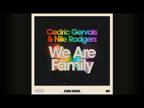 Cedric Gervais & Nile Rogers - We Are Family