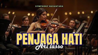 Download lagu PENJAGA HATI - ARI LASSO | Versi ORCHESTRA Paling Menyentuh | Symphony Nusantara  mp3