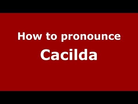How to pronounce Cacilda (Brazilian Portuguese/São Paulo, Brazil)  - PronounceNames.com