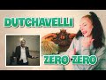 DUTCHAVELLI - ZERO ZERO | UK  REACTION 🇬🇧