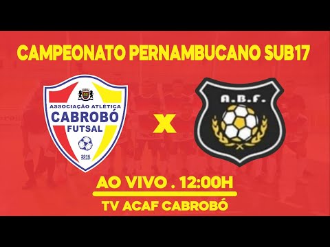 ACAF CABROBÓ X A.B.F. ALTINHO FUTSAL - SUB17 - CAMPEONATO PERNAMBUCANO DE FUTSAL