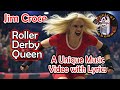 Jim Croce's Roller Derby Queen - Animated Music Video with Lyrics #70smusic #jimcroce