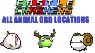 Castle Crashers - All Animal Orb Locations