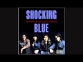 Shocking Blue - Out of Sight,Out of Mind 