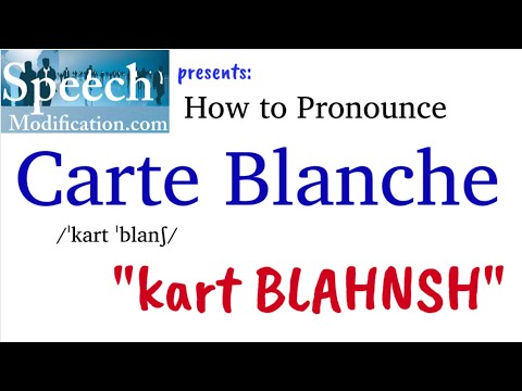 How to Pronounce Carte Blanche