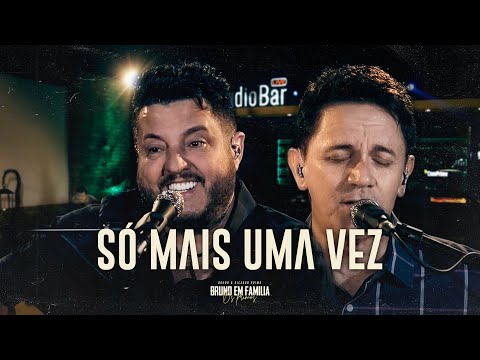 Bruno do BEM em Família (Ricardo Pereira) -  Só Mais Uma Vez ( Clipe Oficial)