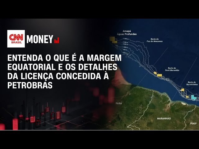 Entenda o que é a Margem Equatorial e os detalhes da licença concedida à Petrobras | Money News