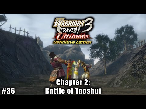 Warriors Orochi 3 Ultimate: Story Gameplay Part #36 - Chapter 2: Battle of Taoshui