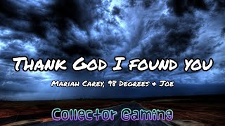 Mariah Carey, Joe, 98 Degrees - Thank God I Found You (Lyrics)