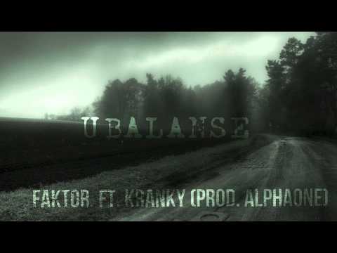 Faktor ft. Kranky - Ubalanse (Prod Alphaone)