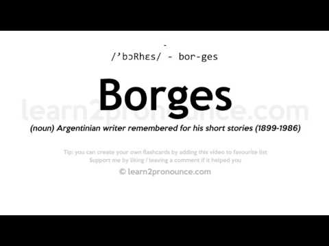 Pronunciation of Borges | Definition of Borges