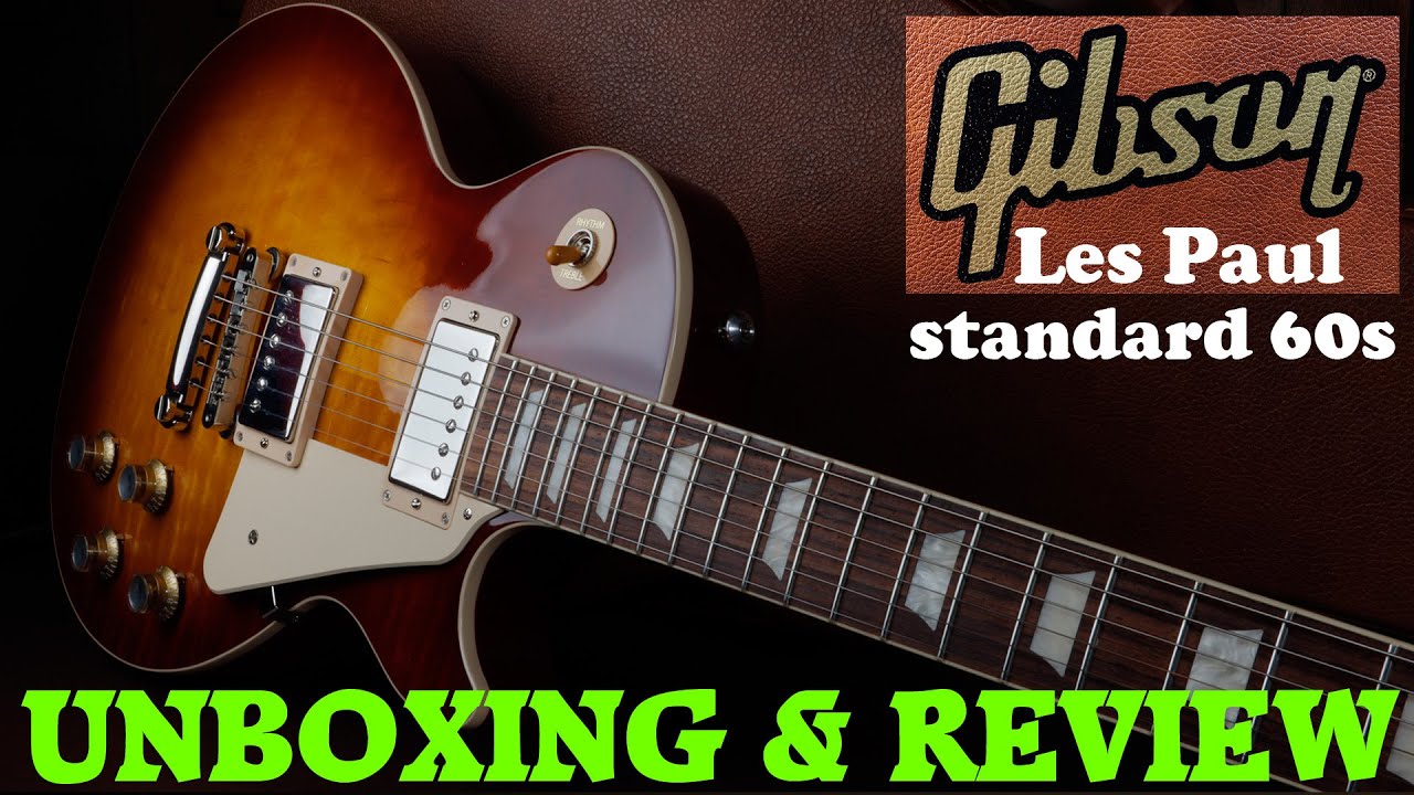 Gibson Les Paul Standard 60s unboxing, tests and detailed review. Gibson Les Paul 60s iced tea