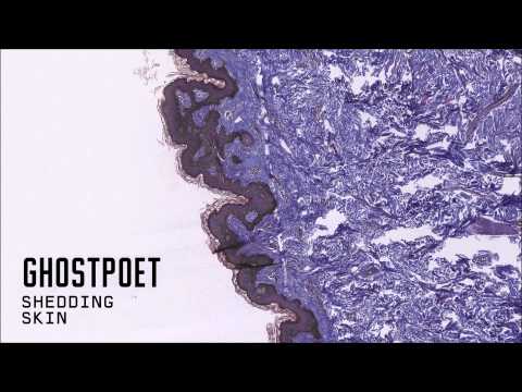 Ghostpoet - Shedding Skin (Official Audio)