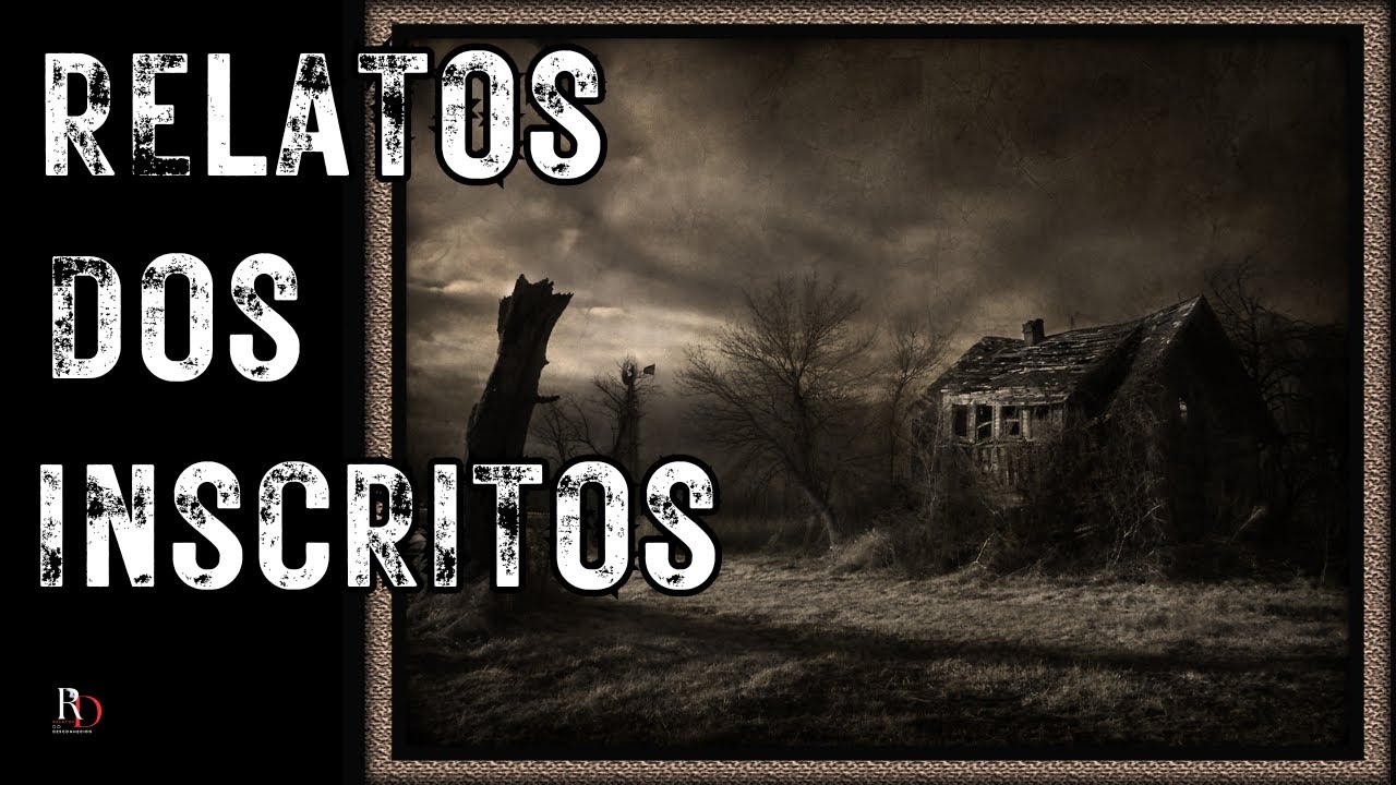 4 RELATOS DE TERROR ARREPIANTES DOS INSCRITOS