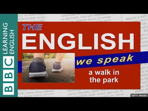 A walk in the park: The English We Speak