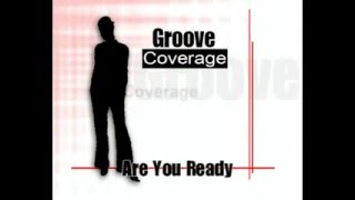 Groove Coverage - Are You Ready