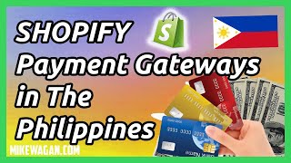 7 Shopify Payment Gateways in the Philippines in 2022 - Ecommerce Philippines Guide
