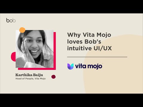 Why Vita Mojo loves Bob's intuitive UI/UX
