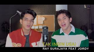 Download lagu TAK INGIN USAI - KEISYA LEVRONKA | Cover By RAY Surajaya Feat Jordy mp3