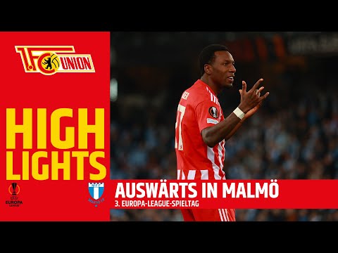 Auswärts in Malmö - Highlights I EuropaLeague I 1. FC Union Berlin