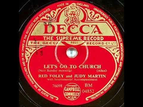 Let's Go to Church (Next Sunday Morning) ~ Red Foley and Judy Martin with Instrumental Acc. (1950)