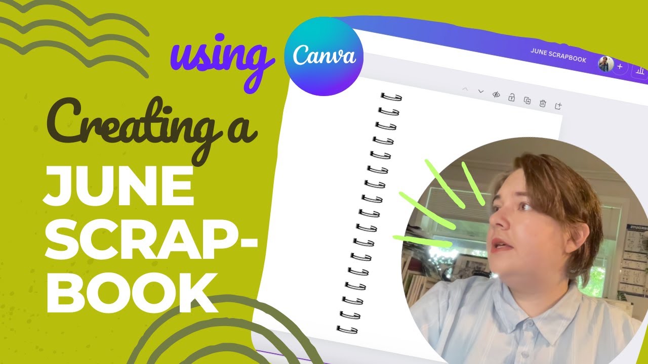 Creating a June Digital Scrapbook 🎨 Using Canva: Let’s Catch Up!
