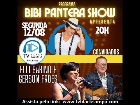 Bibi Pantera Show Participação Elli Sabino e Gerson Froes