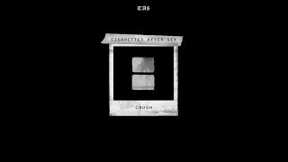 Cigarettes After Sex - Crush [LEGENDADO/TRADUÇÃO]