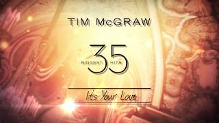 Tim McGraw &amp; Faith Hill - It&#39;s Your Love (Official Lyric Video)