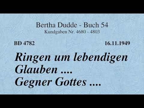BD 4782 - RINGEN UM LEBENDIGEN GLAUBEN .... GEGNER GOTTES ....