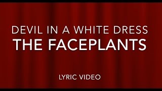 Devil In A White Dress By The Faceplants