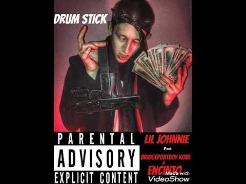 Lil Johnnie Feat Bridgeportboy Kobe & Encinto - Drum Stick