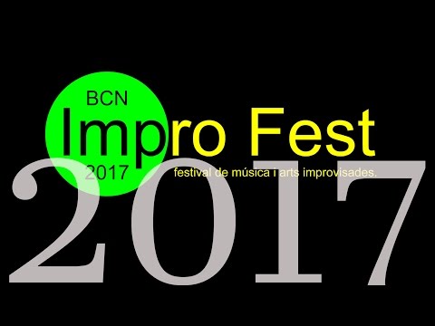 BCN Impro Fest 2017. Total program 10m MIX.