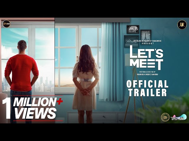 Let's Meet | 4K Official Trailer | Tanuj | Suman | Ricky Sandhu | In Cinemas 7th February