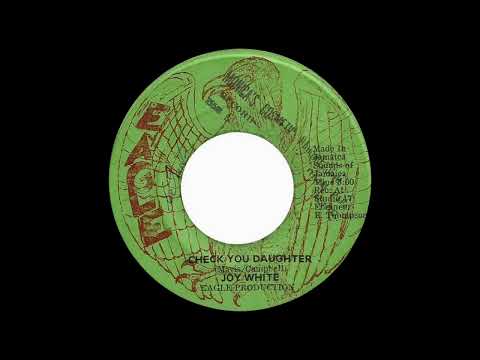 Joy White - Check You Daughter