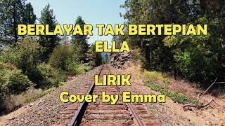 Download lagu Berlayar tak bertepian ELLA Lirik Cover by Elma mp3